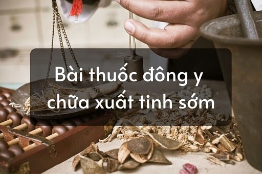 bai-thuoc-dong-y-chua-xuat-tinh-som
